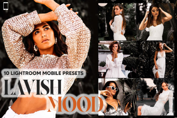 Download 10 Lavish Mood Mobile Lightroom Presets - Lavish Collection